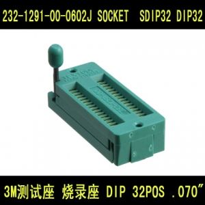 232-1291-00-0602J 测试座 烧录座 3M测试座 SDIP32 DIP32